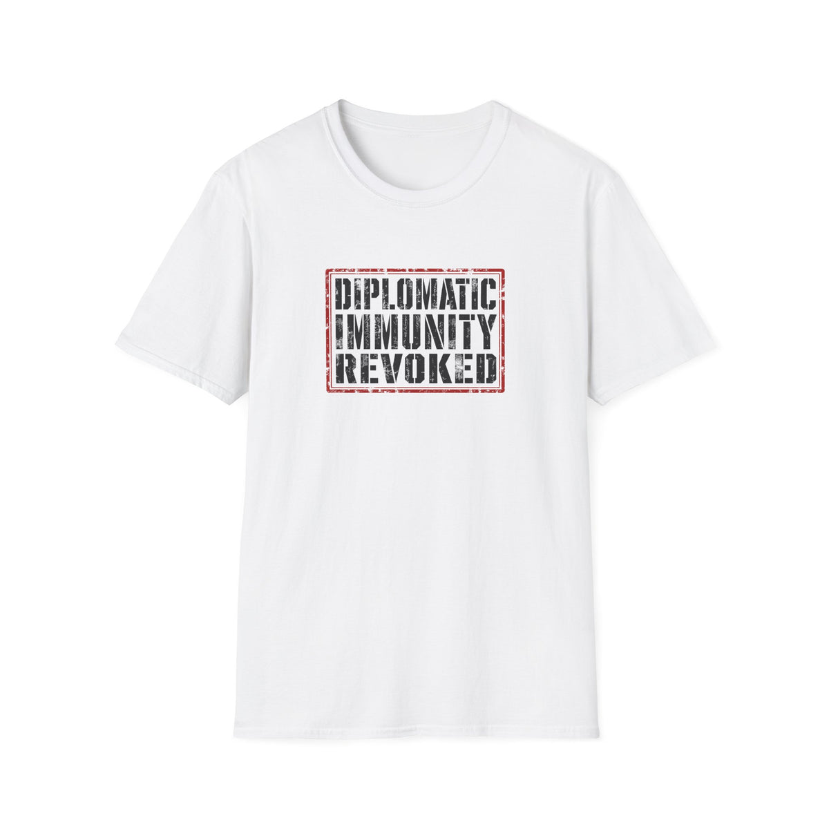 Diplomatic Immunity Revoked - T-Shirt