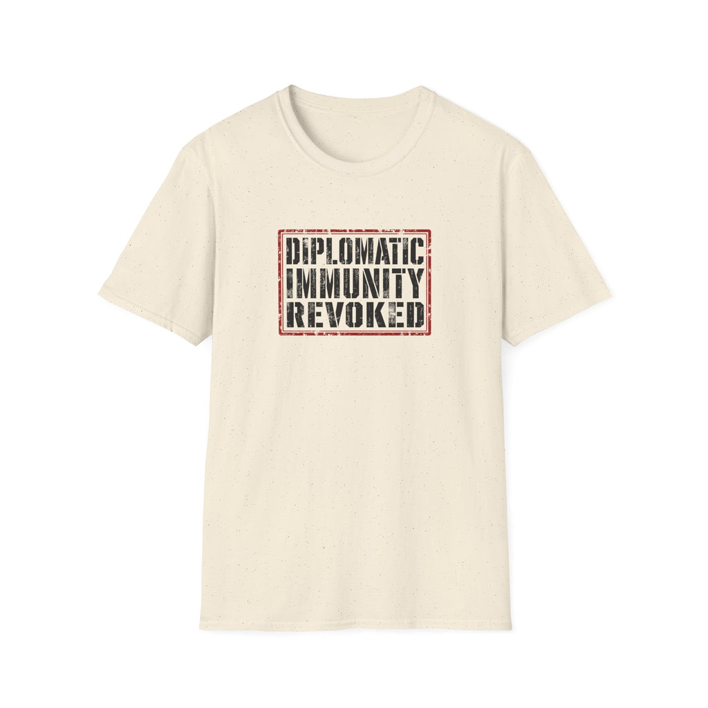 Diplomatic Immunity Revoked - T-Shirt