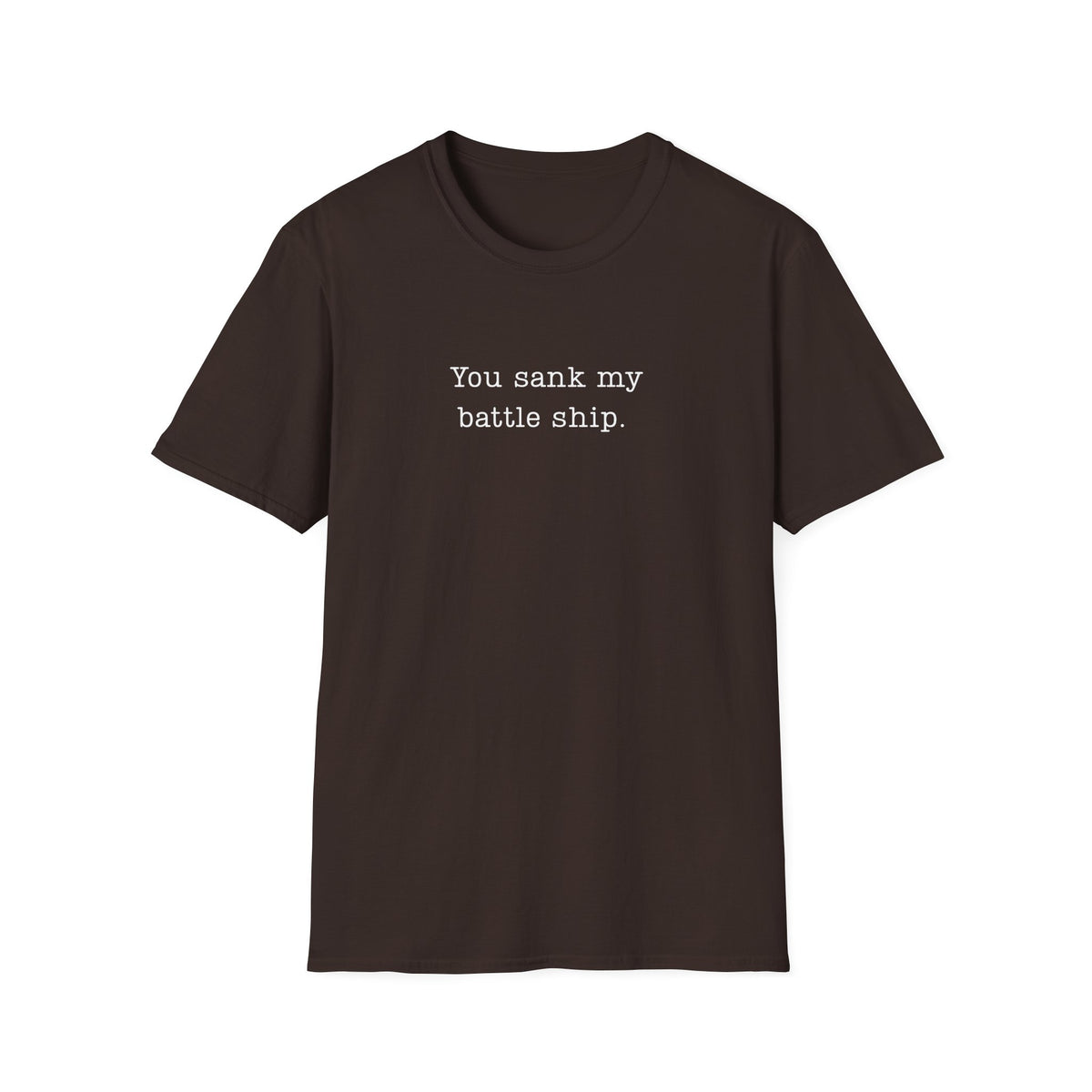 You Sank My Battle Ship - T-Shirt