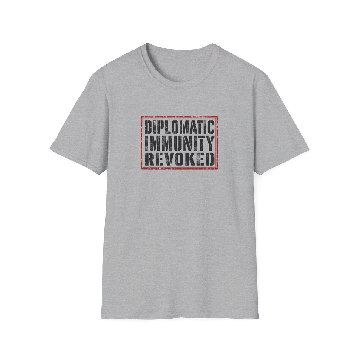 Diplomatic Immunity Revoked - T-Shirt
